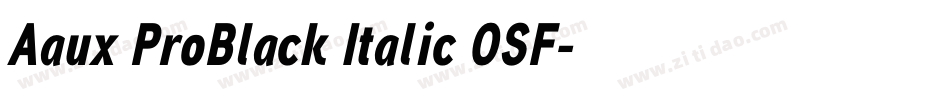 Aaux ProBlack Italic OSF字体转换